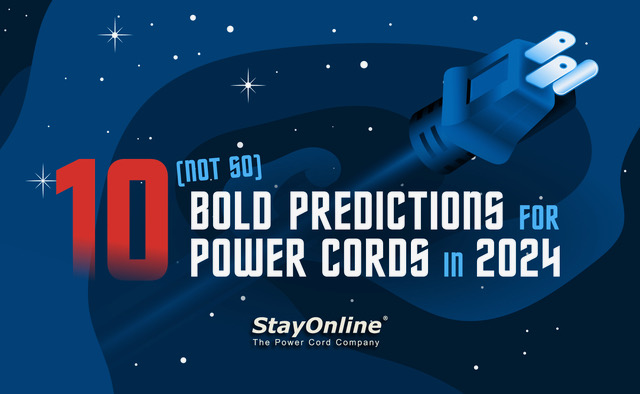 10 (Not So) Bold Predictions for Power Cords in 2024